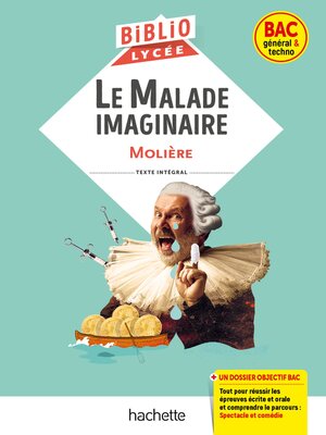 cover image of BiblioLycée--Le Malade imaginaire, Molière--BAC 2024